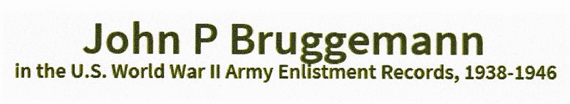 John P. Bruggemann Military Records